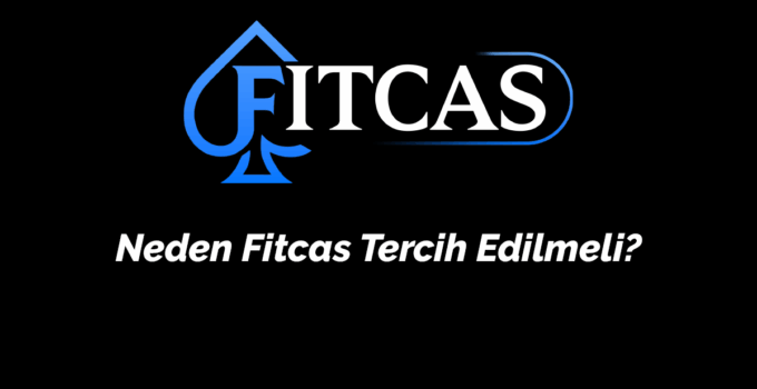 Neden Fitcas Tercih Edilmeli?