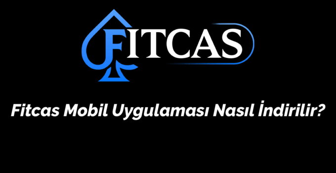 Fitcas Mobil Deneyim ve Uygulamalar